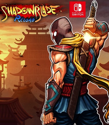 [SWITCH] Shadow Blade Reload [XCI+NSP] (2019) - EUR Multi Eng